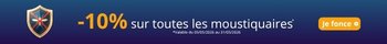 Promo 10% -  Moustiquaires