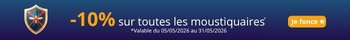 Promo 10% -  Moustiquaires
